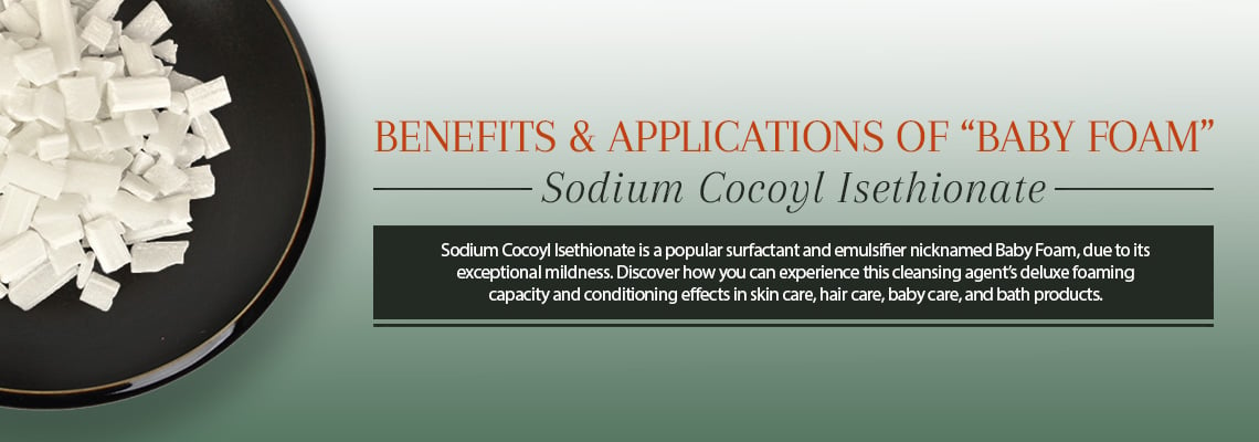 Sodium Cocoyl Isethionate (SCI) - A Gentle Surfactant and Emulsifier