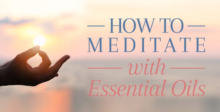 Essential Oils For Yoga And Meditation - Essential Oil Benefits