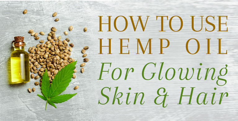 9 Ways to Use Hemp Oil In Body Care (And Why You'd Want To)