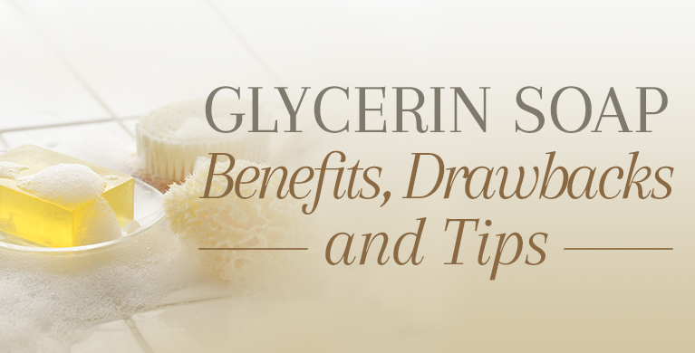 Working with Glycerin Soap: Benefits, Drawbacks, and Tips